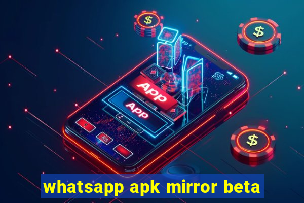 whatsapp apk mirror beta